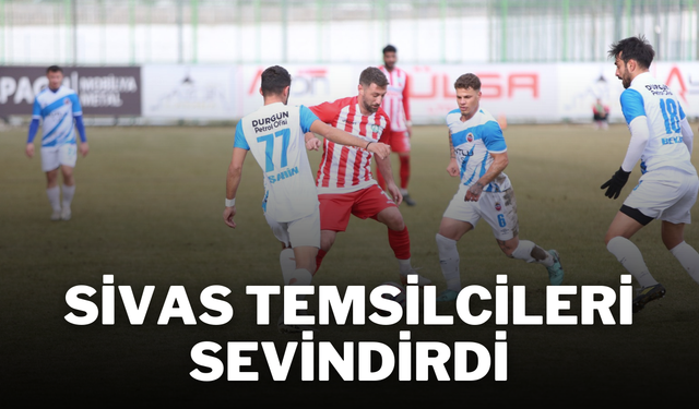 Sivas Temsilcileri Sevindirdi