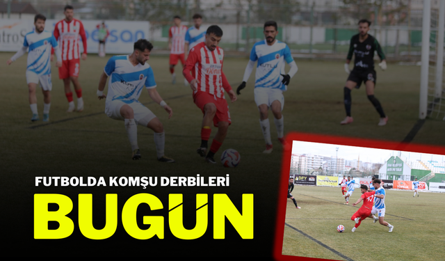 Futbolda Komşu Derbileri Bugün