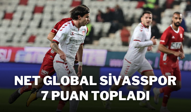 Net Global Sivasspor 7 Puan Topladı