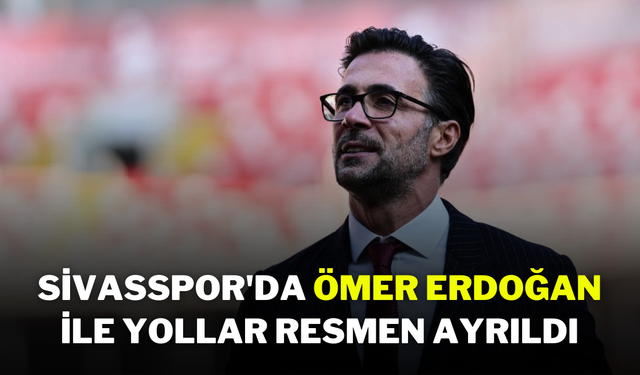 Sivasspor'da Ömer Erdoğan ile Yollar Resmen Ayrıldı