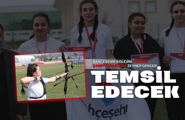 Bahçeşehir Kolejini Türkiye Şamipyonası’nda Zeynep Gençer Temsil Edecek