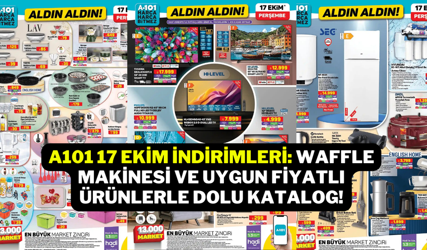 A101 17 Ekim İndirimleri: Waffle Makinesi ve Uygun Fiyatlı Ürünlerle Dolu Katalog!