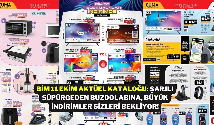 BİM 11 Ekim Aktüel Kataloğu: Şarjlı Süpürgeden Buzdolabına, Büyük İndirimler Sizleri Bekliyor!