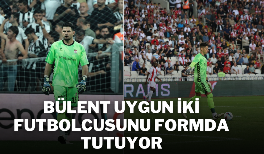 Bülent Uygun İki Futbolcusunu Formda Tutuyor