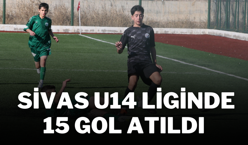 Sivas U14 Liginde 15 Gol Atıldı