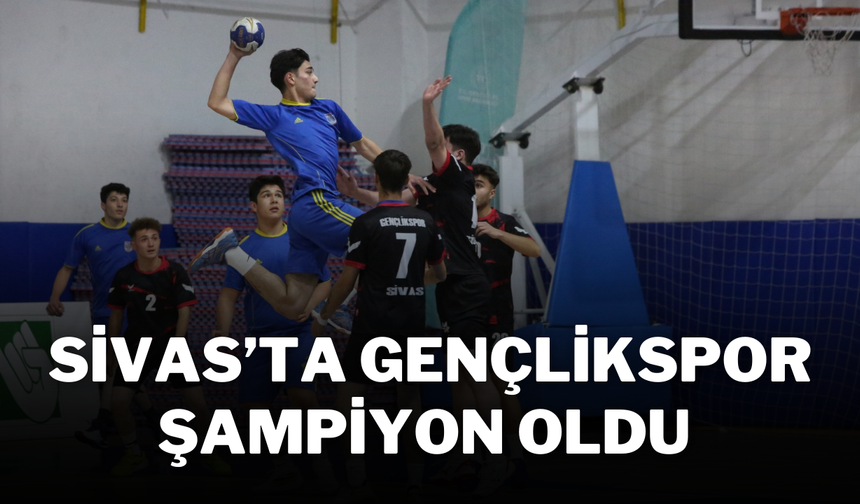 Sivas’ta Gençlikspor Şampiyon Oldu