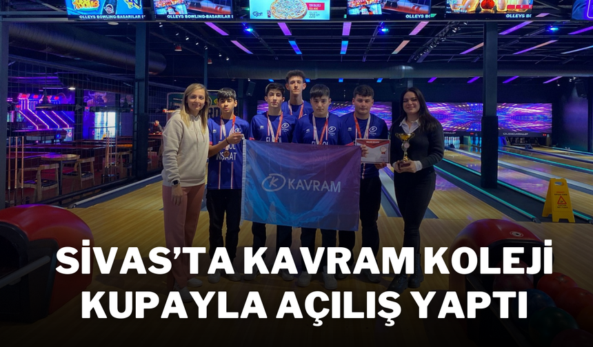 Sivas’ta Kavram Koleji Kupayla Açılış Yaptı