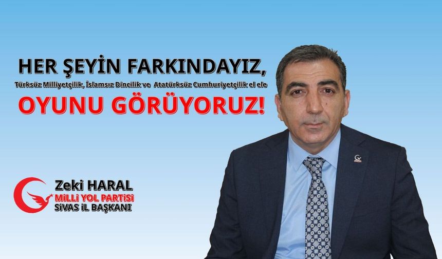 Milli Yol Partisi Sivas İl Başkanı Zeki Haral: "Türk Vatanı, Bölünmez Bir Bütündür!"