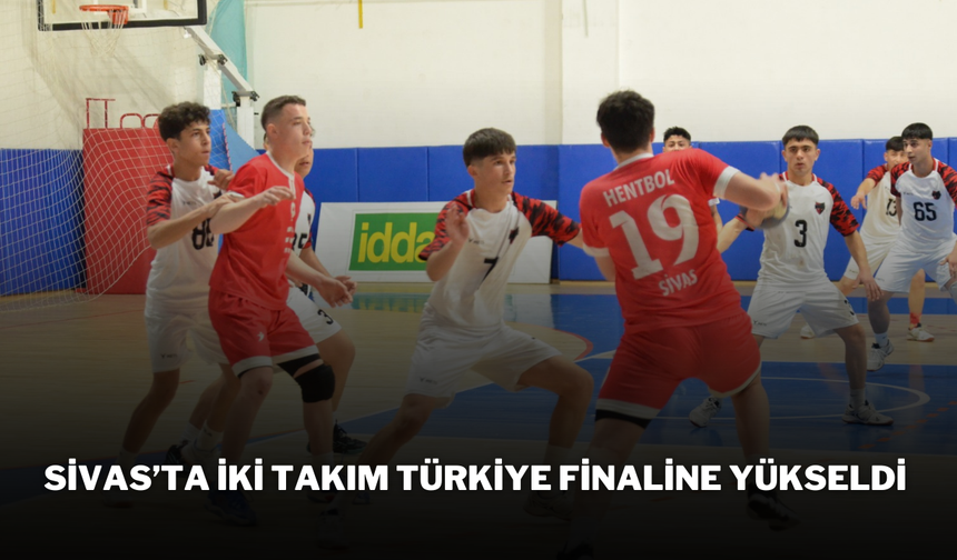 Sivas’ta İki Takım Türkiye Finaline Yükseldi